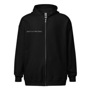 Unisex heavy blend zip hoodie - "Don't Fuck With Daddy" Gold Print