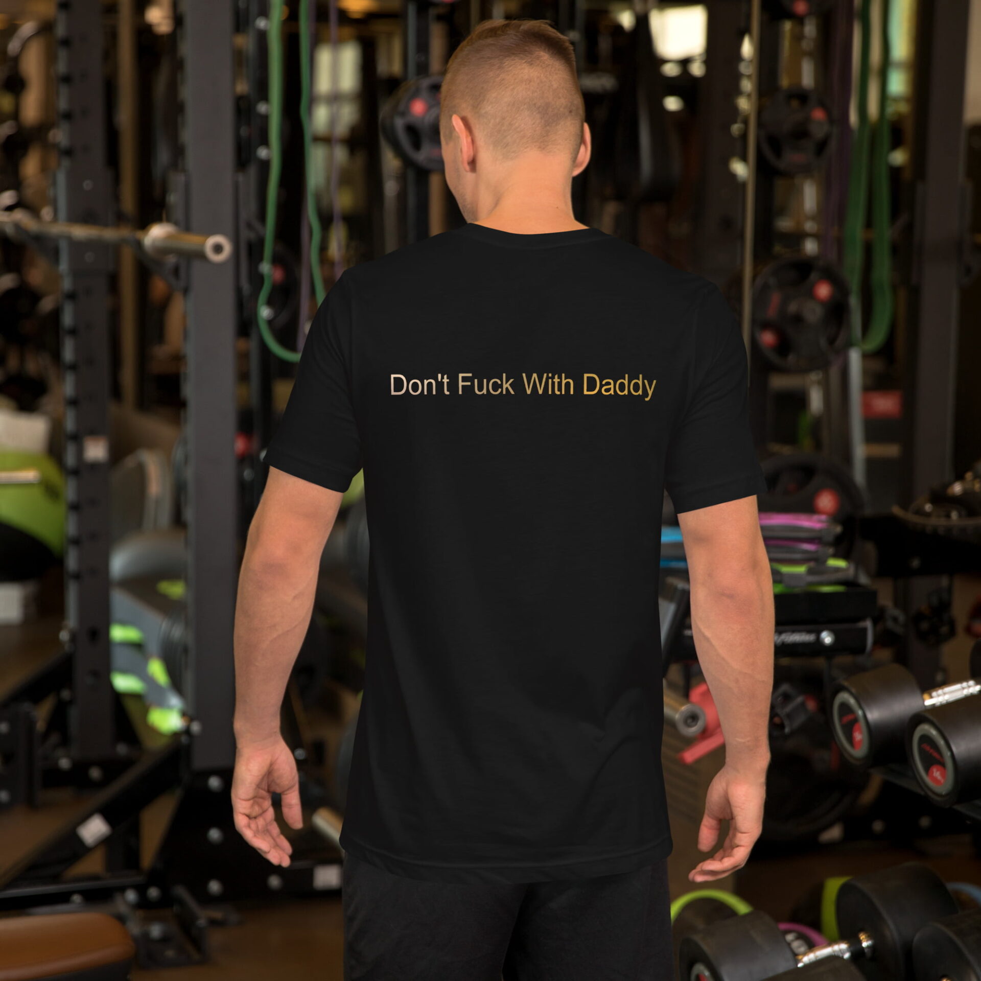 Unisex t-shirt - Don't Fuck With Daddy Embroidery on front. Gold print on back. - Image 2