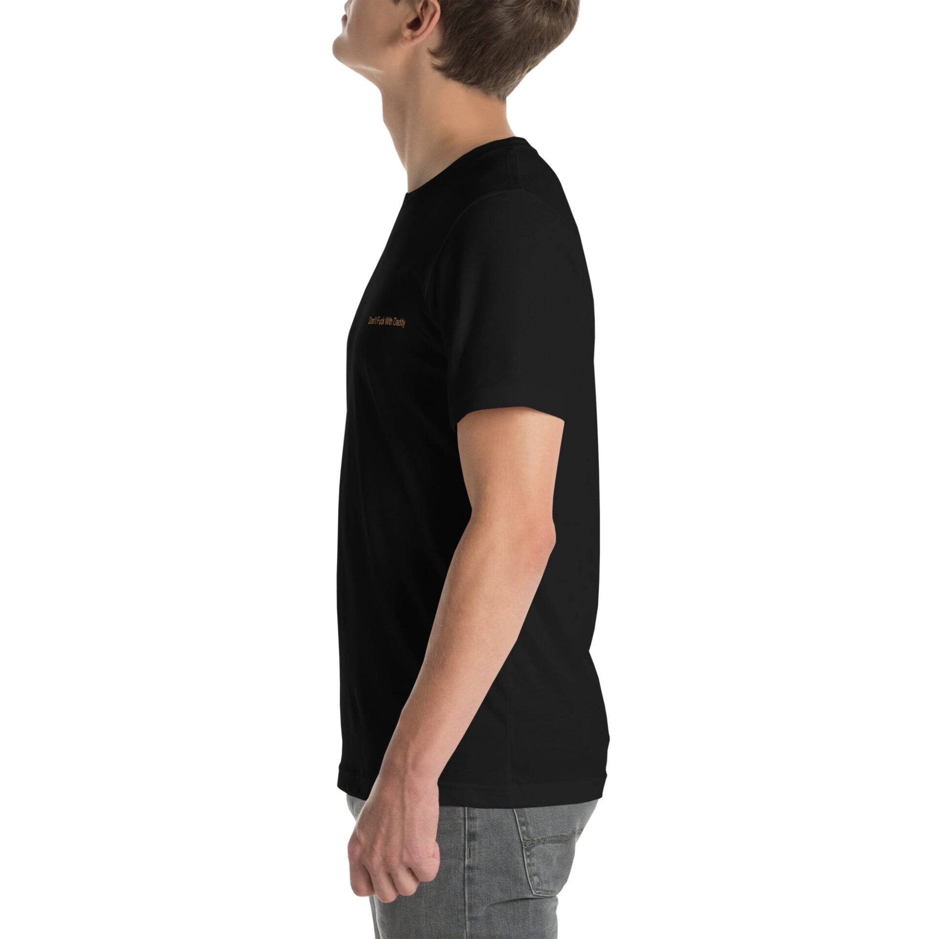 Unisex t-shirt - Don't Fuck With Daddy Embroidery on front. Gold print on back. - Image 11
