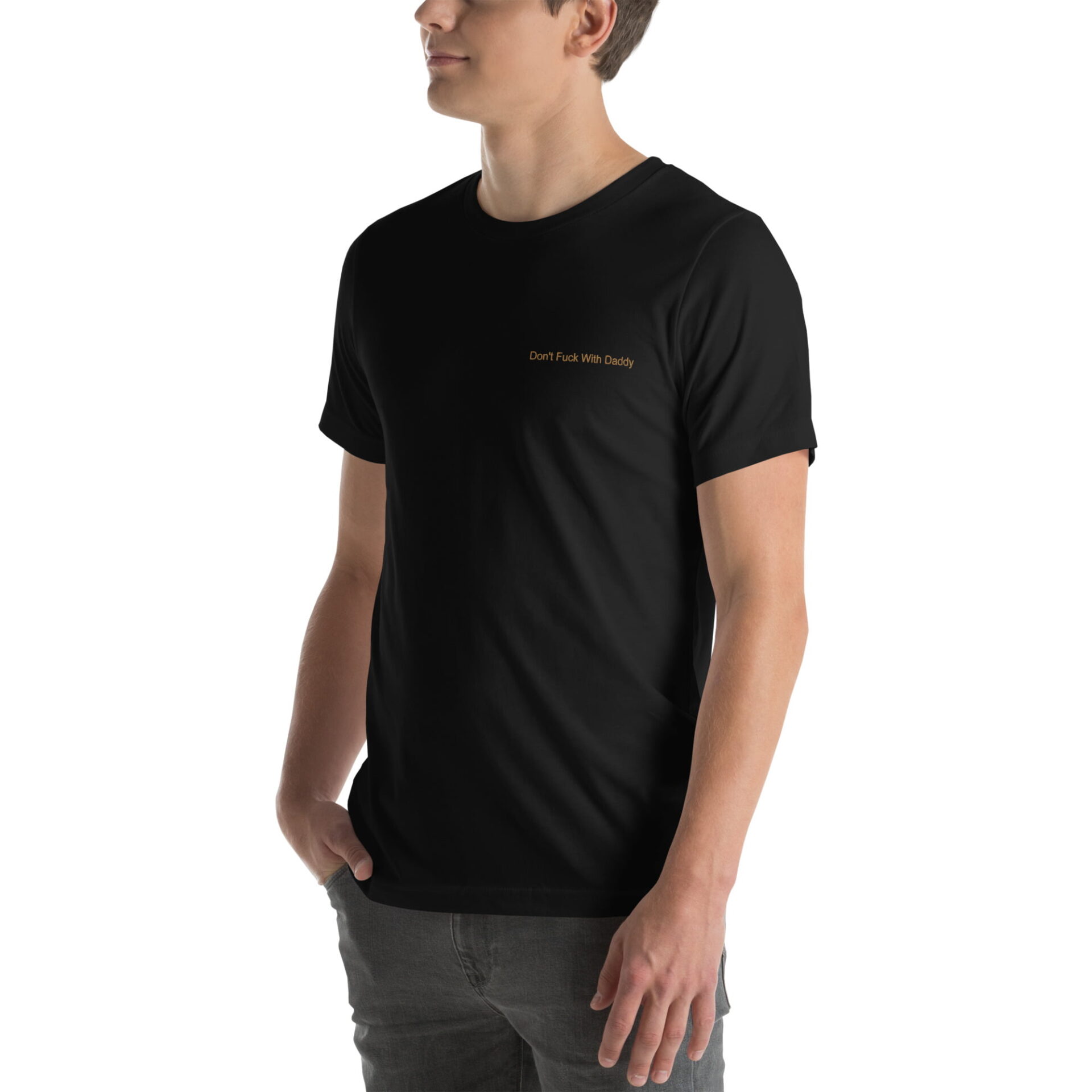 Unisex t-shirt - Don't Fuck With Daddy Embroidery on front. Gold print on back. - Image 12