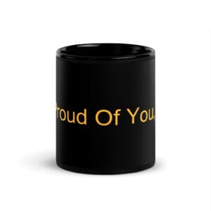 Black Glossy Mug - I'm Proud Of You Son